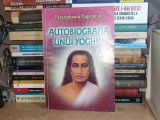 PARAMAHANSA YOGANANDA - AUTOBIOGRAFIA UNUI YOGHIN , TRAD. G. BIVOLARU , 2005 *