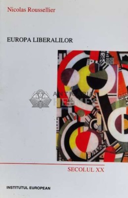 Europa liberalilor - 2001 - Nicolas Roussellier ($N41) foto