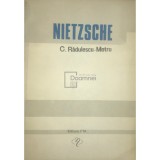 C. Radulescu-Motru - Nietzsche (Editia: 1990)