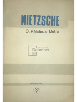 C. Rădulescu-Motru - Nietzsche (editia 1990) foto