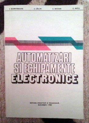 Automatizari si Echipamente Electronice - I. Dumitrache, S. Calin, C. Botan foto