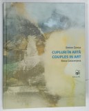 CUPLURI IN ARTA , COUPLES IN ART de SIMION ZAMSA si ELENA CARACENTEVA , 2025 , DEDICATIE*
