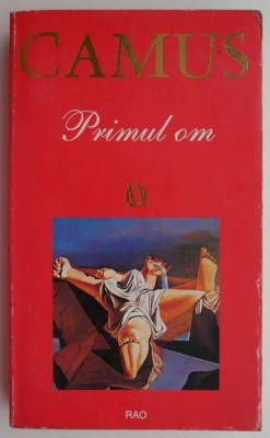 Primul om &amp;ndash; Albert Camus foto