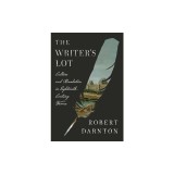 The Writer's Lot: Culture and Revolution in Eighteenth-Century France