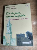 Cumpara ieftin Mircea Malita; Dinu C Giurescu -Zid de pace turnuri de fratie-Deceniul 1962-1972