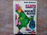 CARTE DE BUCATE ALESE - DIDI BALMEZ, 1981