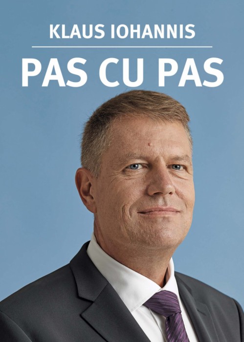 Pas Cu Pas, Klaus Iohannis - Editura Curtea Veche