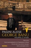 Studii Pagini alese Vol. 2 George Banu Paperback brosat Nemira Carti Beletristica Biografii