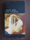 Elie Faure - Istoria artei. Arta Renasterii, 1988