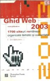 Cumpara ieftin Ghid Web 2003 - 1700 de site-uri romanesti organizate tematic si comentate - Emil Barbulescu