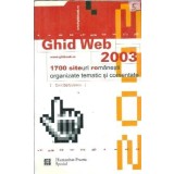 Ghid Web 2003 - 1700 de site-uri romanesti organizate tematic si comentate - Emil Barbulescu