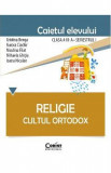 Religie clasa a 3-a sem 1, caiet - Cultul ortodox - Cristina Benga, Aurora Ciachir, Auxiliare scolare