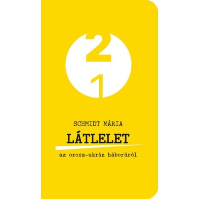 L&amp;aacute;tlelet az orosz-ukr&amp;aacute;n h&amp;aacute;bor&amp;uacute;r&amp;oacute;l - Schmidt M&amp;aacute;ria foto