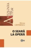 O seara la opera - Mircea Cartarescu