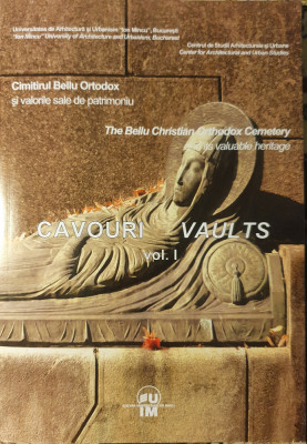 Cimitirul Bellu Ortodox şi valorile sale de patrimoniu &amp;ndash; Cavouri - vol I și II foto