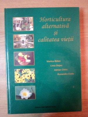 HORTICULTURA ALTERNATIVA SI CALITATEA VIETII de VIORICA BALAN, LIVIU DEJEU, ADRIAN CHIRA SI RUXANDRA CIOFU foto