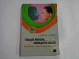 TRAIESTE MURDAR, HRANESTE-TE CURAT! - DR. ROBYNNE CHUTKAN