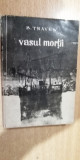 myh 46s - B Traven - Vasul mortii - ed 1964