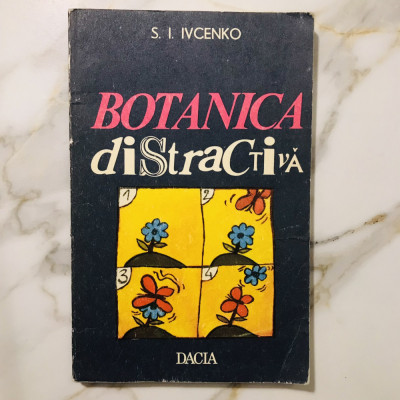 Vol. Botanica Distractivă _ (1976), Dacia, 211 pag., educație, biologie foto