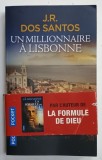 UN MILLIONNAIRE A LISBONNE par J.R. DOS SANTOS , 2020
