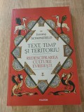 Text, timp si teritoriu. Redescifrarea culturii evreiesti - Jeremy Schonfield (Editura Polirom, 2019)