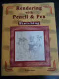 Rendering With Pencil &amp; Pen - Kesaw Kumar ,547171