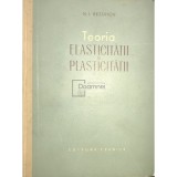 N. I. Bezuhov - Teoria elasticitatii si plasticitatii (Editia: 1957)