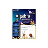 Algebra 1 Workbook 8th and 9th Grade: Grade 8-9 Algebra 1 Workbook, Standard Linear Equations, Quadratic Equations, Order of Operations, Two-Step, Mul