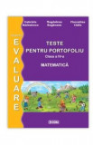 Matematica - Clasa 4 - Teste pentru portofoliu - G. Barbulescu, M. Bogheanu, F. Chifu