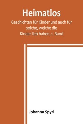 Heimatlos; Geschichten f