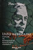Liviu Rebreanu, ctitor al romanului romanesc modern - 1997 - Petre Hertanu (AS55)