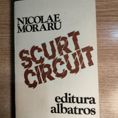 Nicolae Moraru - Scurtcircuit (Editura Albatros, 1983)