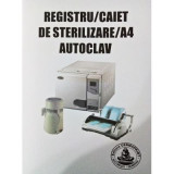 Registru sterilizare autoclav, format A4