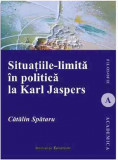 Situatiile-limita in politica la Karl Jaspers | Catalin Spataru, Institutul European