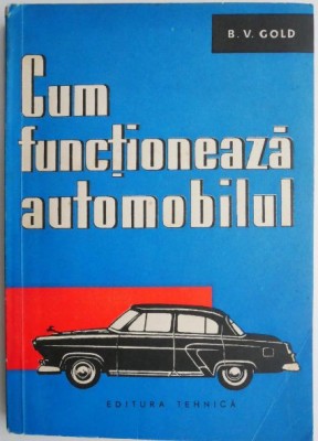 Cum functioneaza automobilul &amp;ndash; B. V. Gold foto