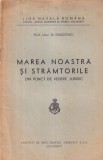 Prof. Univ. N. Dascovici - Marea noastra si strimtorile. Din punct de vedere