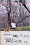 SCAPA DE SINGURATATE, RENUNTA LA PREJUDECATI DE HELEN GURLEY BROWN, 2005