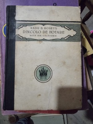 Dincolo de hotare. Note din calatorie - Radu D. Rosetti foto