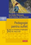 Pedagogie pentru suflet. 50 de concepte si intamplari din viata scolii - Ion-Ovidiu Panisoara , Sorin Cristea