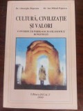 Cultura, civilizatie si valori- Gheorghe Rapeanu, Ion Mihail Popescu