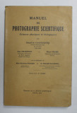 MANUEL DE PHOTOGRAPHIE SCIENTIFIQUE - SCIENCES PHYSIQUES ET BIOLOGIQUES par GERARD de VAUCOULEURS et PIERRE SELME , 1956, PREZINTA HALOURI DE APA SI P