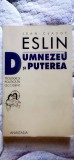 Jean-Claude Eslin - Dumnezeu și puterea. Teologie și politica &icirc;n Occident