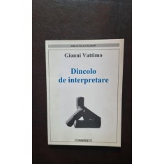 Dincolo de interpretare - Gianni Vattimo