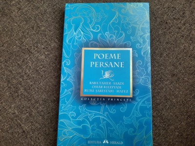 Poeme persane (Baba Taher, Saadi, Omar Khayyam, Rumi, Sabestari, Hafez) * foto