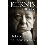 Hol voltam, hol nem voltam - Kornis Mih&aacute;ly