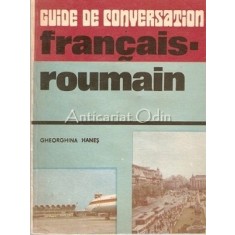 Guide de Conversation Francais-Roumain - Gheorghina Hanes