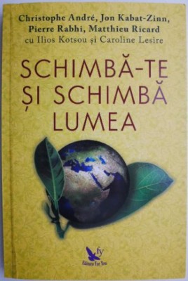 Schimba-te si schimba lumea &amp;ndash; Christophe Andre foto