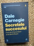 Secretele succesului - Dale Carnegie