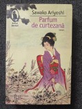 PARFUM DE CURTEZANA - Sawako Ariyoshi