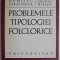 Problemele tipologiei folclorice &ndash; Dumitru Caracostea, Ovidiu Birlea